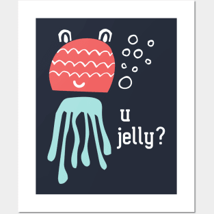 Cute jelly fish: U jelly? (white text) Posters and Art